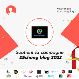 Activspaces soutient la campagne DSchang blog 2022