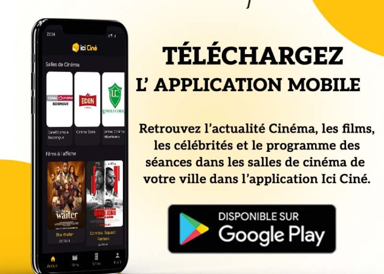 ICI CINE : l’appli qui vous ouvre les portes des salles de cinéma d’Afrique